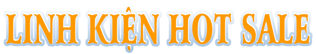 SHOP LINH KIỆN HOT SALE