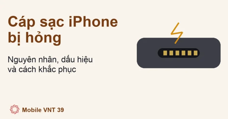 Ảnh đại diện bài cáp sạc iPhone bị hỏng – Mobile VNT 39