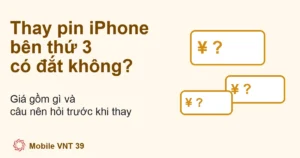 Ảnh đại diện bài thay pin iPhone bên thứ 3 có đắt không – Mobile VNT 39
