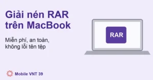 Ảnh đại diện bài giải nén file RAR trên MacBook – Mobile VNT 39