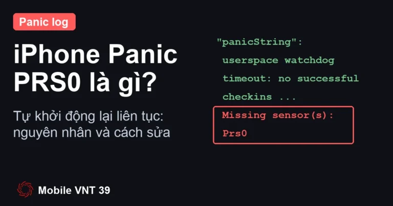 Ảnh đại diện bài iPhone Panic PRS0 là gì – Mobile VNT 39
