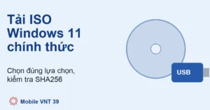 Ảnh đại diện bài tải ISO Windows 11 chính thức – Mobile VNT 39