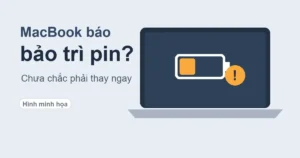 Ảnh minh họa: MacBook báo bảo trì pin, chưa chắc phải thay ngay