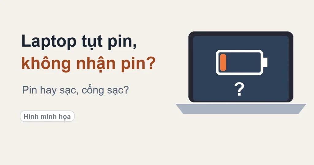 Ảnh minh họa: laptop Windows tụt pin, không nhận pin