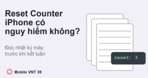 Ảnh đại diện bài lỗi Reset Counter iPhone – Mobile VNT 39