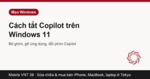 Thẻ bài hướng dẫn tắt Copilot trên Windows 11 – Mobile VNT 39