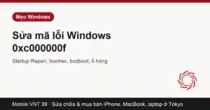 Thẻ bài sửa lỗi khởi động Windows 0xc000000f – Mobile VNT 39