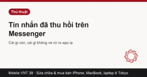 Thẻ bài tin nhắn thu hồi Messenger – Mobile VNT 39