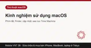 Thẻ bài kinh nghiệm dùng macOS – Mobile VNT 39