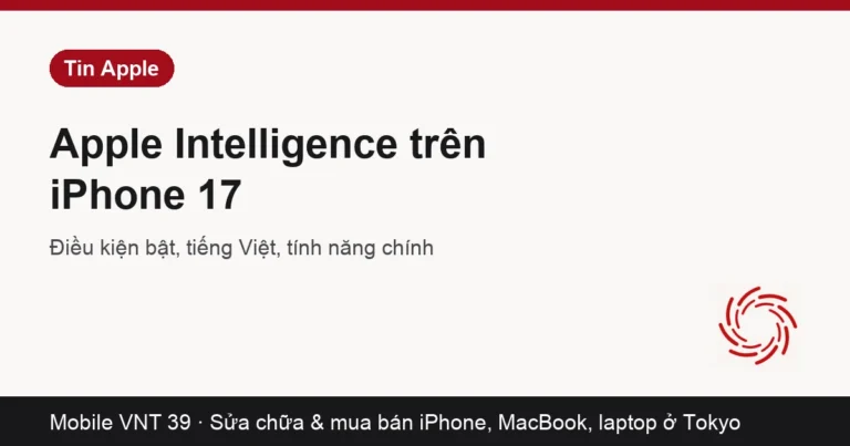 Thẻ bài Apple Intelligence trên iPhone 17 – Mobile VNT 39