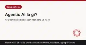 Thẻ bài Agentic AI là gì – Mobile VNT 39