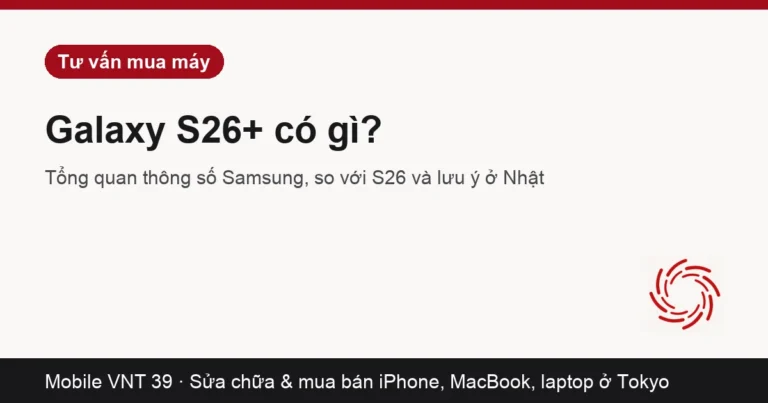 Thẻ bài tổng quan Samsung Galaxy S26 Plus – Mobile VNT 39