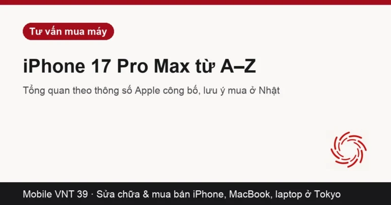 Thẻ bài tổng quan iPhone 17 Pro Max – Mobile VNT 39