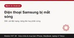 Điện thoại Samsung báo không có dịch vụ