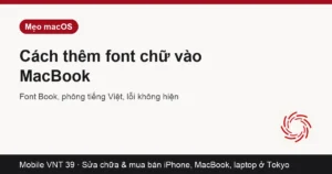Cài phông chữ trên MacBook bằng Font Book