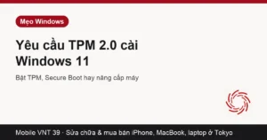Thông báo máy không đạt yêu cầu Windows 11