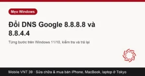 Cài đặt DNS Google trên Windows 11
