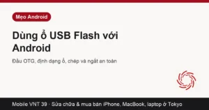 Ổ USB cắm vào điện thoại Android