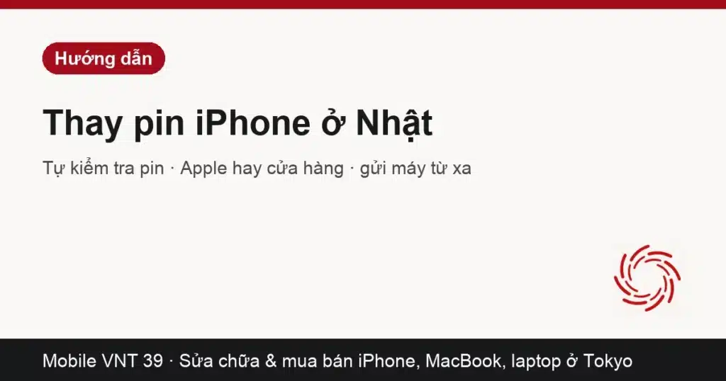Thẻ bài hướng dẫn thay pin iPhone ở Nhật – Mobile VNT 39